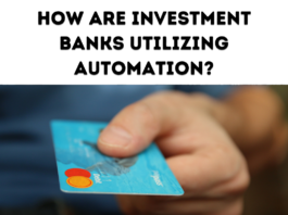 Investment Banks Utilizing Automation