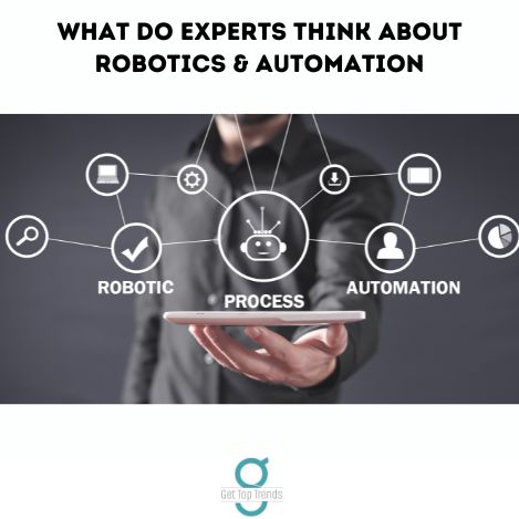 experts think about robotics and automation
