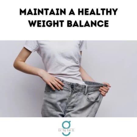 maintain a healthy weight