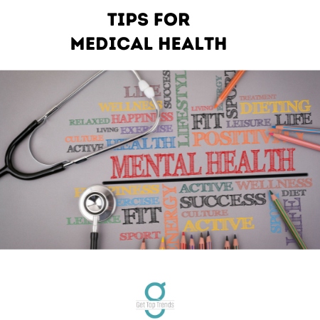 Tips for medical health