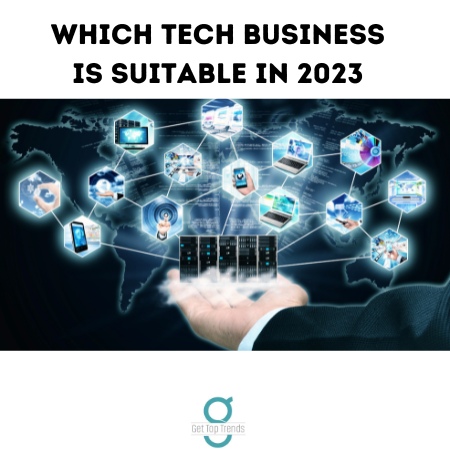 tech business suitable in 2023