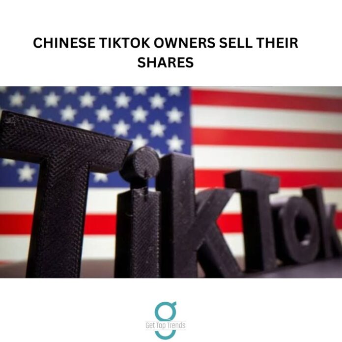 Chinese Tiktok Owners Sell Their Shares