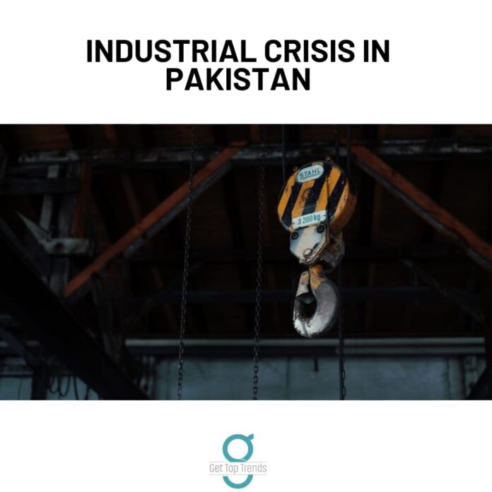 Industrial Crisis In Pakistan